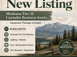Tier 2C Montana Cannabis Cultivation Opportunity with Equipment